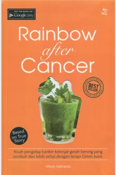 Cover Rainbow after cancer / Windy Hartanto; penyunting, Lidya Irawati