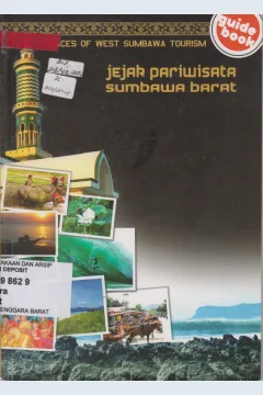 Cover Traces Of West Sumbawa Tourism :  Jejak Pariwisata Sumbawa Barat / Dinas Energi Sumbaer Daya Mineral Kebudayaan dan Pariwisata Kabupaten Sumbawa Barat