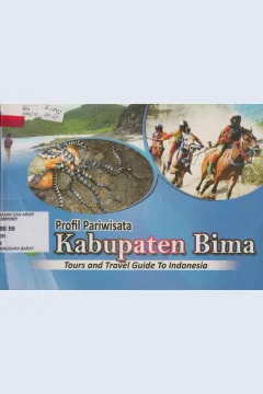 Cover Profil Pariwisata kabupaten Bima :  Profile Tourism in Bima Regency ,Tours and Travel Guide To IndonesiaDinas