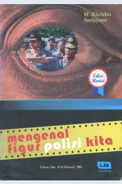Cover Mengenal figur polisi kita / M. Khoidin, Sadjijono; editor, Drs. Pudi Rahardi, M.H.