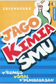 Cover Jago kimia SMU / Esvandiari; penyunting, Dwi Agus Santoso