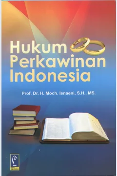 Cover Hukum perkawinan Indonesia / Prof. Dr. H. Moch. Isnaeni, S.H., MS.; editor, Nurul Falah Atif