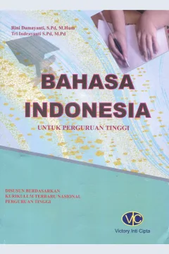 Cover Bahasa Indonesia :  untuk perguruan tinggi / Rini Damayanti, S.Pd., M.Hum., Tri Indrayanti, S.Pd., M.Pd.