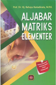 Cover Aljabar matriks elementer / Prof. Dr. Hj. Rahayu Kariadinata, M.Pd.