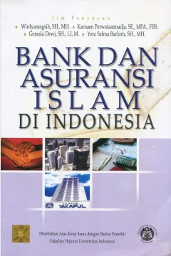 Cover Bank dan asuransi Islam di Indonesia / Wirdyaningsih, SH., MH., Karnaen Perwataatmadja, SE., MPA., FIIS., Gemala Dewi, SH., LL.M., Yeni Salma Barlinti, SH., MH.