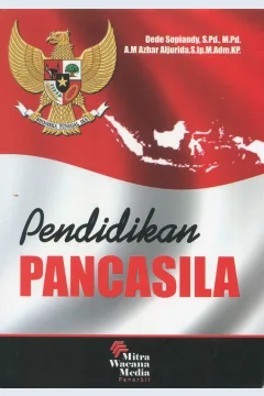 Cover Pendidikan Pancasila / Dede Sopiandy, S.Pd., M.Pd., A.M. Azhar Aljurida, S.Ip.M.Adm.KP.