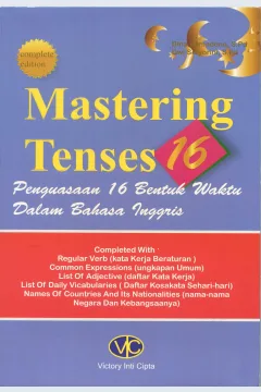 Cover Mastering tenses 16 :  penguasaan 16 bentuk waktu dalam bahasa Inggris / Dina Romadona, S.Pd., Dwi Setyorini, S.Pd.