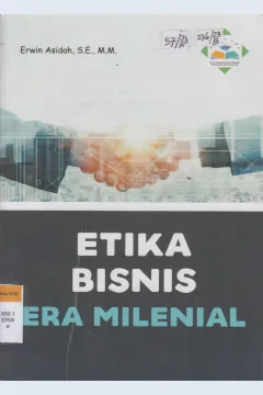 Cover Etika Bisnis Era Milenial / Erwin Asidah, SE.,M.M