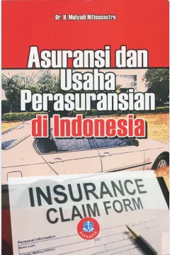 Cover Asuransi dan usaha perasuransian di Indonesia / Dr. H. Mulyadi Nitisusastro
