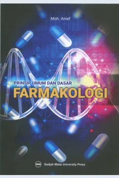 Cover Prinsip umum dan dasar farmakologi / Prof. Drs. Moh. Anief, Apt.