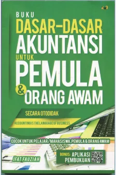 Cover Buku dasar-dasar akuntansi untuk pemula & orang awam / Ifat Fauziah; editor, Sam; penyunting, Alwi