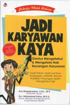 Cover Jadi karyawan kaya :  genius mengetahui dan mengelola hak keuangan karyawan / Aria Mulyapradana, Muhammad Hatta; editor, Lis Sutinah