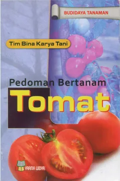 Cover Pedoman bertanam tomat / Tim Bina Karya Tani