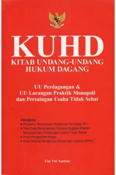 Cover KUHD, UU Perdagangan, UU Kepailitan dan UU Larangan Praktik Menopoli dan Persaingan Usaha Tidak Sehat / Tim Visi Yustisia; penyunting, Lis Sutinah