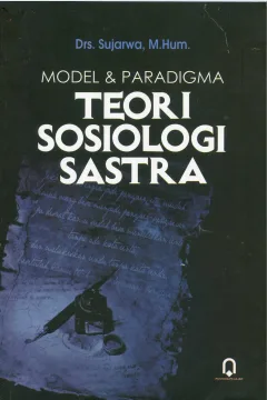 Cover Model dan Paradigma Teori Sosiologi Sastra / Sujarwa