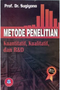 Cover Metode Penelitian :  Kuantitatif, Kualitatif, dan R&D / Sugiono