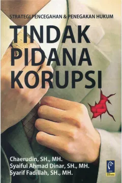 Cover Strategi Pencegahan & Penegakan Hukum Tindak Pidana Korupsi / Chaerudin, Saiful Ahmad Dinar, Syarif Fadillah
