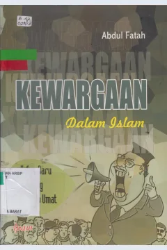 Cover Kewargaan dalam Islam :  Tafsir Baru Tentang Konsep Umat / Abdul Fatah