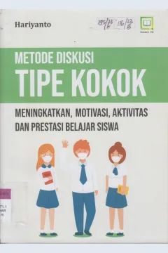 Cover METODE DISKUSI TIPE KOKOK :  MENINGKATKAN, MOTIVASI, AKTIVITAS DAN PRESTASI BELAJAR SISWA