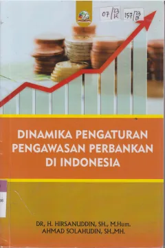 Cover DINAMIKA PENGATURAN PENGAWASAN PERBANKAN DI INDONESIA