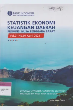 Cover STATISTIK EKONOMI KEUANGAN DAERAH PROVINSI NUSA TENGGARA BARAT = REGIONAL ECONOMIC FINANCIAL STATISTICS PROVINCE OF WEST NUSA TENGGARA Volume.21 No.4 April 2021