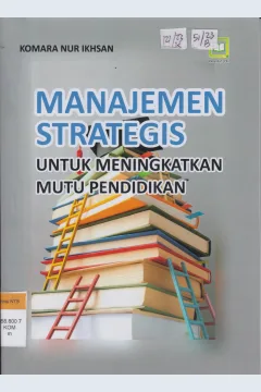 Cover MANAJEMEN STRATEGIS UNTUK MENINGKATKAN MUTU PENDIDIKAN