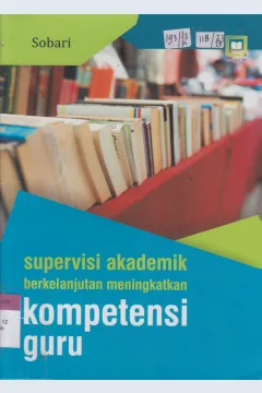 Cover Supervisi akademik berkelanjutan meningkatkan kompetensi guru