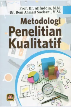 Cover Metodologi Penelitian Kualitatif / Afifuddin, Beni Ahmad Saebani