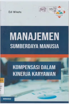 Cover Manajemen sumberdaya manusia :  kompensasi dalam dunia kinerja karyawan