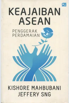Cover Keajaiban Asean :  Penggerak Perdamaian / Kishore Mahbubani, Jeffery SNG