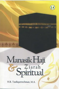 Cover Manasik Haji dan Ziarah Spiritual / Taufiqurrahman