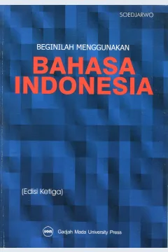 Cover Beginilah Menggunakan Bahasa Indonesia / Soedjarwo