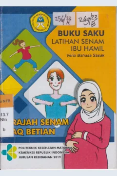 Cover Buku saku latihan senam ibu hamil (versi bahasa sasak) : berajah senam inaq betian