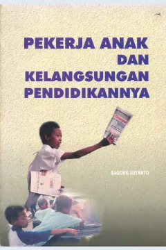 Cover Pekerja anak dan kelangsungan pendidikannya