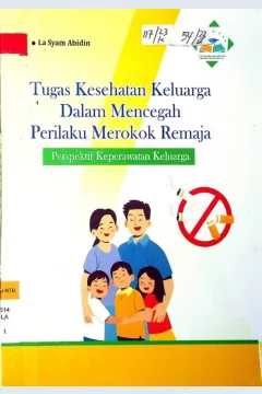 Cover Tugas kesehatan keluarga dalam mencegah perilaku merokok remaja :  (perspektif keperawatan keluarga)