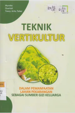 Cover Teknik Vertikultur :  Dalam Pemanfaatan Lahan Pekarangan Sebagai Sumber Gizi Keluarga
