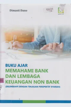 Cover Buku ajar memahami bank dan lembaga keuangan non bank :  (dilengkapi dengan tinjauan perspektif syariah)