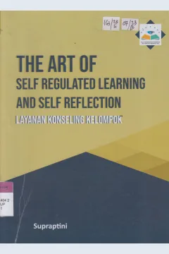 Cover The Art Of Self Regulated Learning And Self Reflection : Layanan Konseling Kelompok