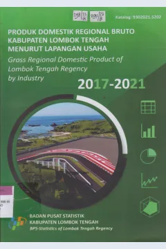 Cover Produk domestik regional bruto kabupaten lombok tengah menurut lapangan usaha 2017 - 2021 : Gross regional domestic product of Lombok Tengah regency by industry