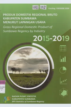Cover Produk domestik regional bruto kabupaten Sumbawa menurut lapangan usaha 2015 - 2019 : Gross regional domestic product of Sumbawa regency by industry