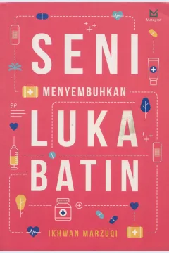 Cover Seni Menyembuhkan Luka Batin / Ikhwan Marzuki