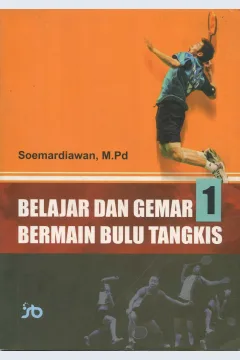 Cover Belajar dan Gemar Bermain Bulu Tangkis / Soemardiawan