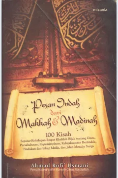 Cover Pesan indah dari Makkah & Madinah / Ahmad Rofi' Usmani; penyunting, Yadi Saeful Hidayat