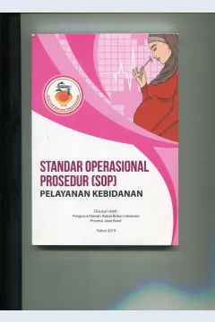 Cover Standar Operasional Prosedur (SOP) :  Pelayanan Kebidanan / Ade Ana Asmara