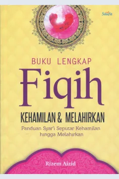Cover Buku Lengkap Fiqih Kehamilan dan Melahirkan :  Panduan Syar'i Seputar Kehamilan hingga melahirkan / Rizem Aizid