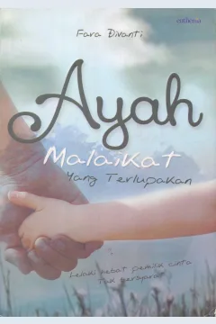 Cover Ayah Malaikat yang Terlupakan / Fara Divanti
