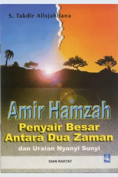 Cover Amir Hamzah :  Penyair Besar Antara Dua Zaman dan Uraian Nyanyi Sunyi / S. Takdir Alisjahbana