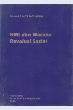 Cover HMI dan wacana revolusi sosial / Ahmad Syafi'i Safinuddin