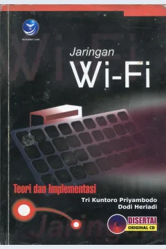 Cover Jaringan Wi-Fi :  teori & implementasi / Tri Kuntoro Priyambodo, Dodi Heriadi; editor, Renati Winong Rosari