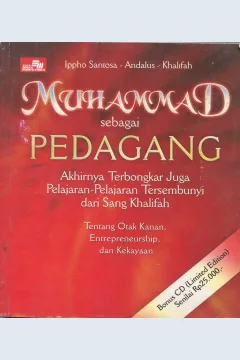 Cover Muhammad sebagai pedagang :  akhirnya terbongkar juga pelajaran-pelajaran tersembunyi dari sang khalifah / Ippho Santosa, Andalus, Khalifah